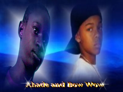 AHADE AND BOW WOW